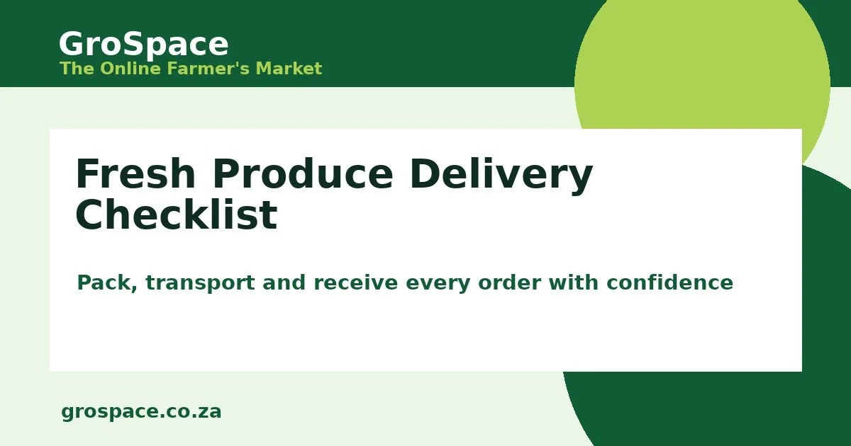 Fresh Produce Delivery Checklist - GroSpace article cover image